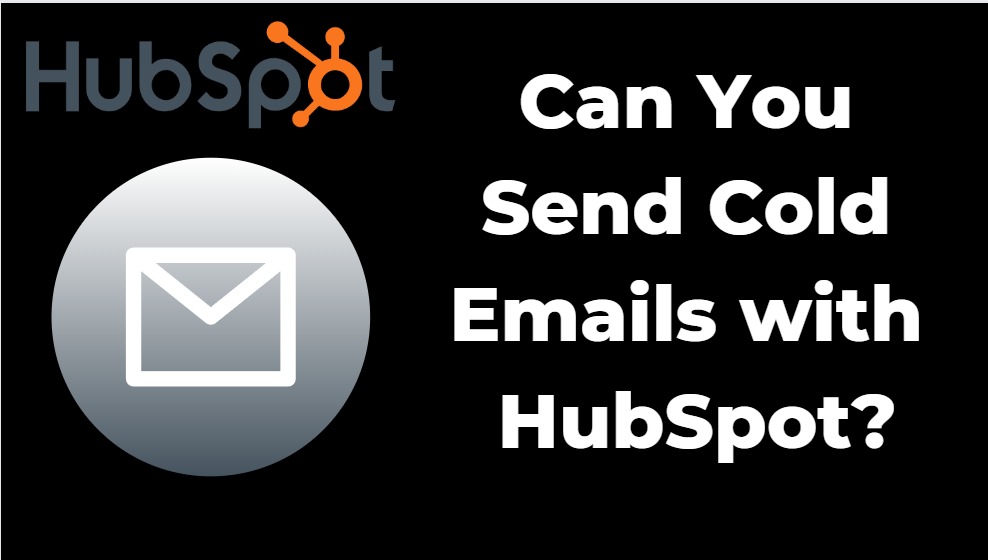 How To Use Hubspot For Cold Email Writecream