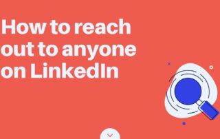 How to reach out to anyone on LinkedIn