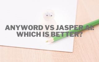 Anyword vs Jasper AI Which is Better