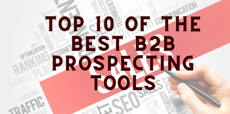 Top 10 Of The Best B2B Prospecting Tools In 2022 To Increase Sales ...