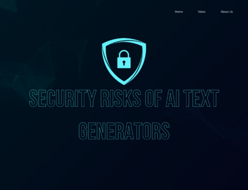 Managing Risk of Generative AI, ChatGPT, and the Security Risks of AI Text Generators