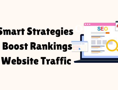 5 Smart Strategies to Boost Rankings & Website Traffic